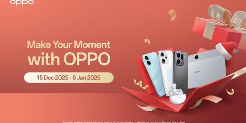 Make Your Moment with OPPO: Malaysia’s 2025 Year-End Festive Campaign and Rewards 1 image of Make Your Moment with OPPO: Malaysia’s 2025 Year-End Festive Campaign and Rewards - HelloExpress - 1