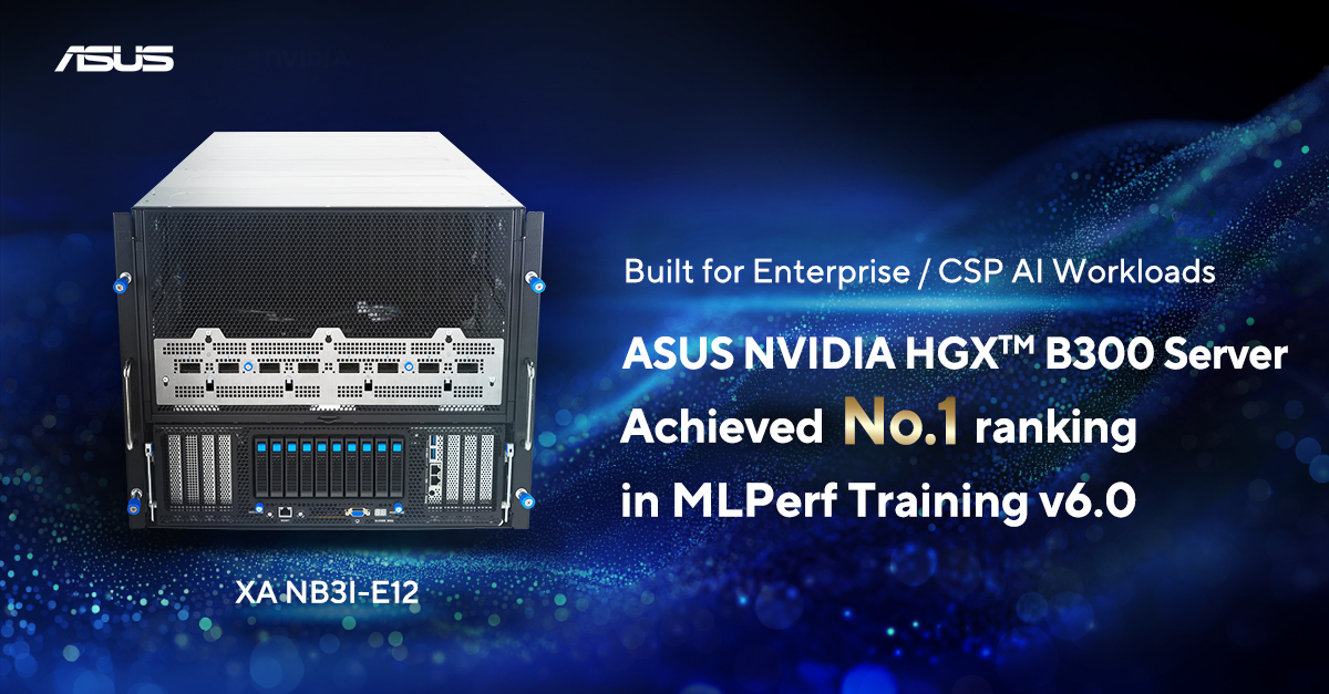 ASUS XA NB3I-E12 AI Server Powered by NVIDIA HGX B300 Tops MLPerf Training v6.0 Across Llama 3.1-8B and GPT-OSS-120B 2 ASUS XA NB3I-E12 AI server with NVIDIA HGX B300