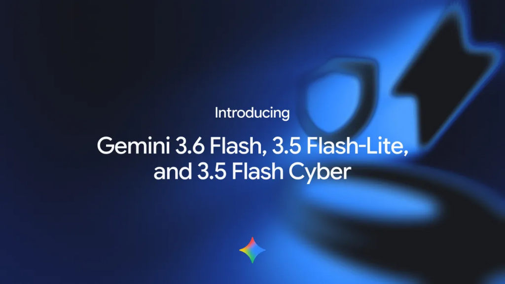 image of Google Launches Gemini 3.6 Flash, 3.5 Flash-Lite and 3.5 Flash Cyber — Flash-Lite Hits 350 tok/s at $2.50/M Output - HelloExpress - 3